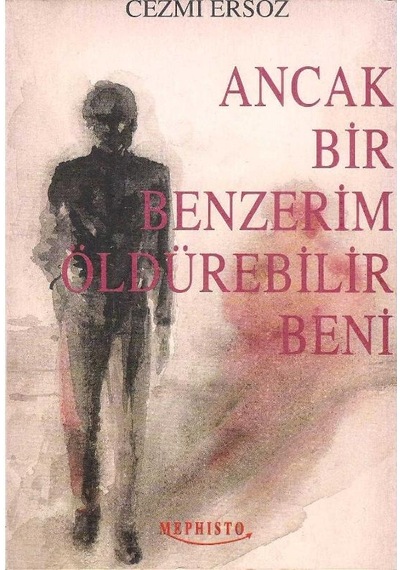 Ancak Bir Benzerim Öldürebilir Beni - Cezmi Ersöz 1.baskı 2.el