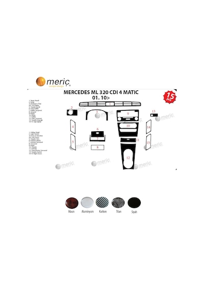 Meriç® Mercedes Ml 320 Cdı Ön Torpido Kaplama 15 Parça 2010-› (530158407)