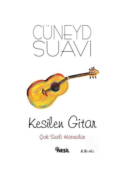 Kesilen Gitar - Cüneyd Suavi - Nesil Yayınları