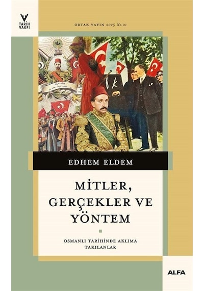 Mitler, Gerçekler Ve Yöntem / Edhem Eldem