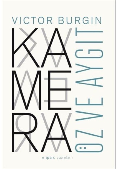 Kamera: Öz Ve Aygıt / Victor Burgin