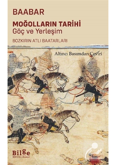 Moğolların Tarihi Göç Ve Yerleşim & Bozkırın Atlı Baatarları /...