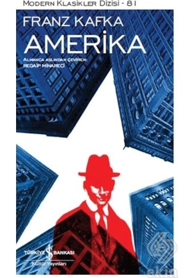 Amerika - Franz Kafka - İş Bankası Kültür Yayınları