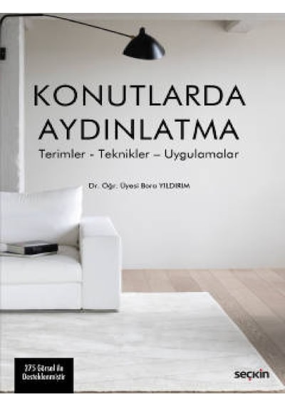 Konutlarda Aydınlatma Terimler – Teknikler – Uygulamalar