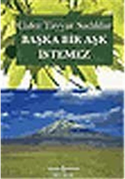 Başka Bir Aşk İstemez / Cafer Tayyar Sadıklar