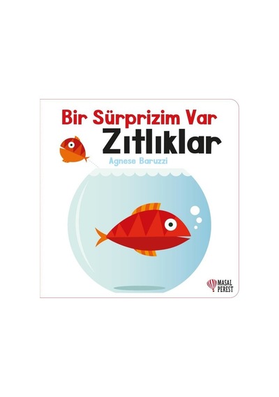 Bir Sürprizim Var - Zıtlıklar - Agnese Baruzzi - Masalperest