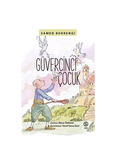 Güvercinci Çocuk - Samed Behrengi - Sia