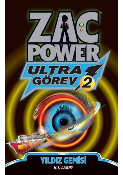 Zac Power Ultra Görev 2 - Yıldız Gemisi - H. I. Larry - Caretta Çocuk