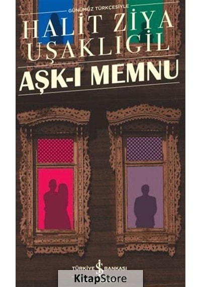Kitapstore- Aşk-I Memnu Sert Kapak / Halid Ziya Uşaklıgil
