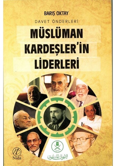 Müslüman Kardeşler'in Liderleri / Davet Önderleri / Barış Oktay