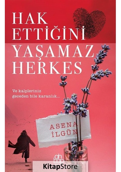 Hak Ettiğini Yaşamaz Herkes - Asena İlgün - Ahbap Kitap
