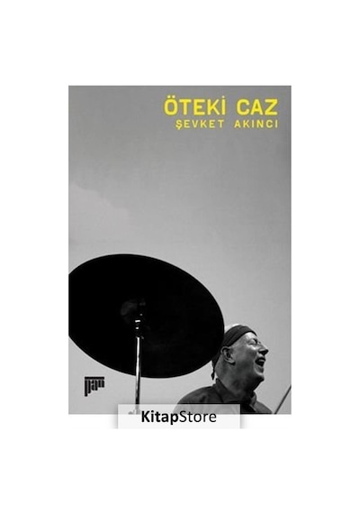 Öteki Caz - Şevket Akıncı