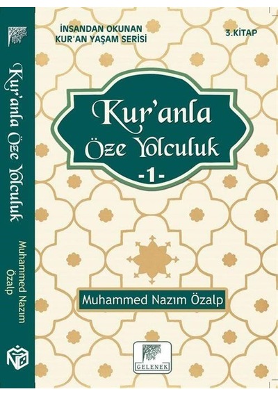 Kur'an'la Öze Yolculuk - 1 - Muhammed Nazım Özalp - Gelenek Yayınları
