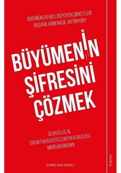Büyümenin Şifresini Çözmek - Morgan Brown -  Sean Ellis - Sola Unitas