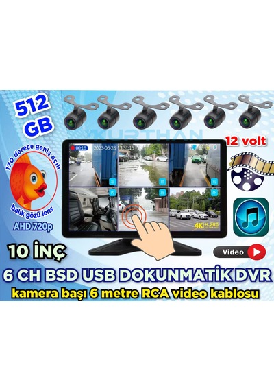 6 Ch 10 İnç 512 Gb Dokunmatik Usb Bsd Dvr Ekran Ledsiz Kelebek Kamera 170'' Ahd 720p Rca 12 Volt