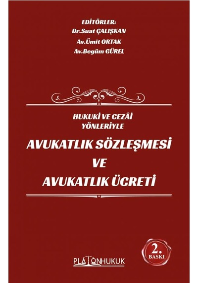 Avukatlık Sözleşmesi Ve Avukatlık Ücreti 2.baskı