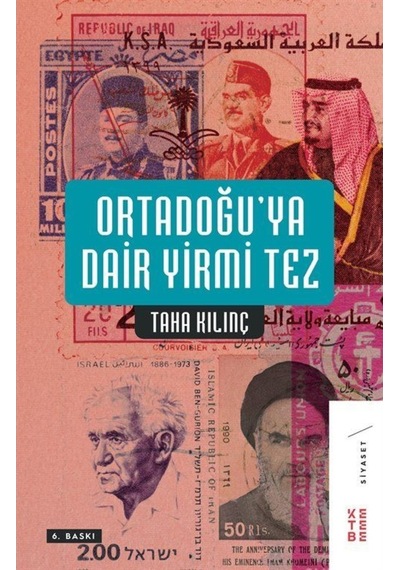 Ortadoğuya Dair Yirmi Tez - Taha Kılınç - Ketebe
