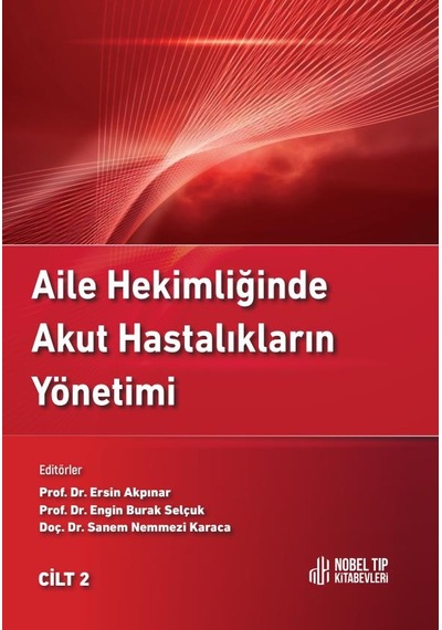 Aile Hekimliğinde Akut Hastalıkların Yönetimi Cilt 1-2