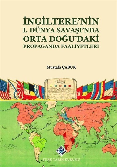 İngiltere'nin I. Dünya Savaşı'nda Orta Doğu'daki Propaganda Fa...