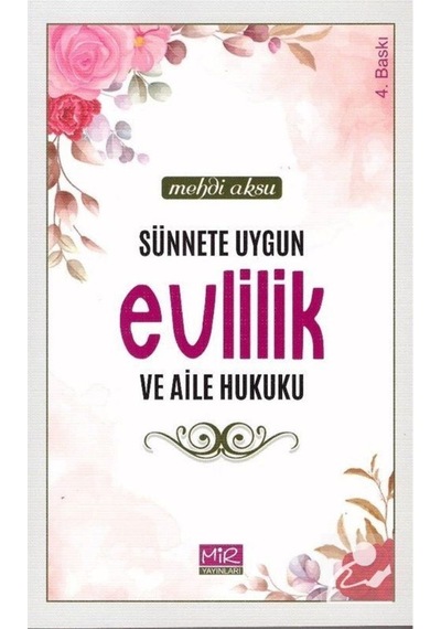 Sünnete Uygun Evlilik ve Aile Hukuku / Mehdi Aksu 9786050683776