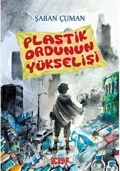 Plastik Ordunun Yükselişi / Şaban Çuman
