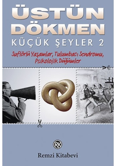 Küçük Şeyler 2 - Üstün Dökmen - Remzi Kitabevi