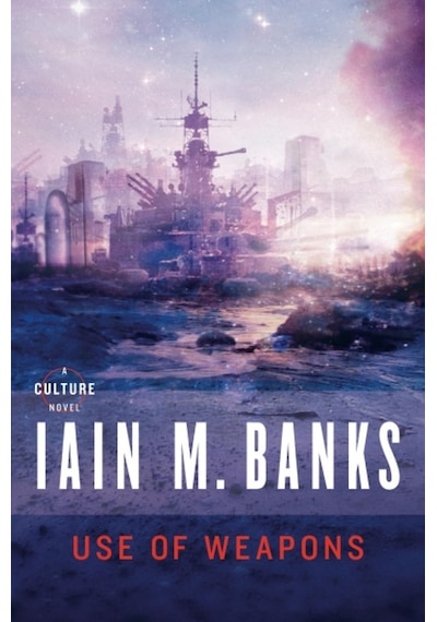 Use Of Weapons - A Culture Novel