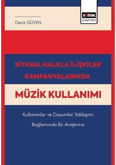 Siyasal Halkla İlişkiler Kampanyalarında Müzik Kullanımı 103 Ivory