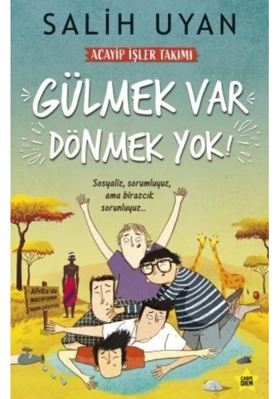 Gülmek Var Dönmek Yok Acayip Işler Takımı