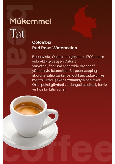 Colombia Red Rose Watermelon Çekirdek Kahve 250 Gr , %100 Arabica Çekirdek Kahve