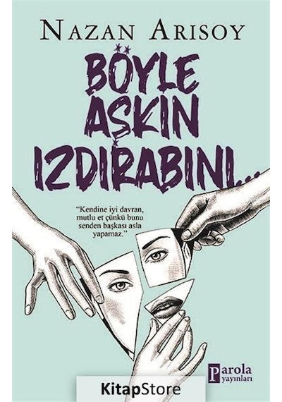 Böyle Aşkın Izdırabını - Nazan Arısoy - Parola Yayınları