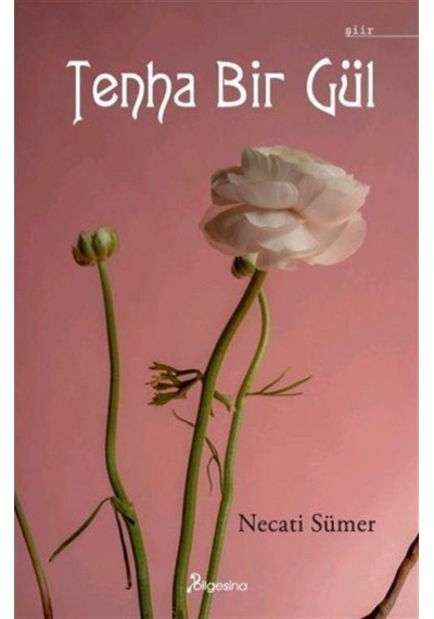 Tenha Bir Gül / Necati Sümer