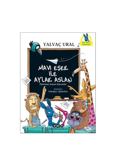 Mavi Eşek İle Aylak Aslan - Yalvaç Ural - Yapı Kredi Yayınları