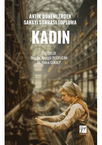 Antik Dönemlerden Sanayi Sonrası Topluma Kadın