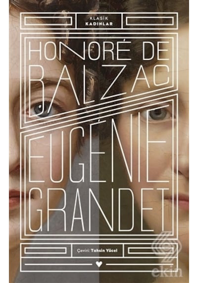 Eugenie Grandet - Klasik Kadınlar - Honore de Balzac - Can Yayınları