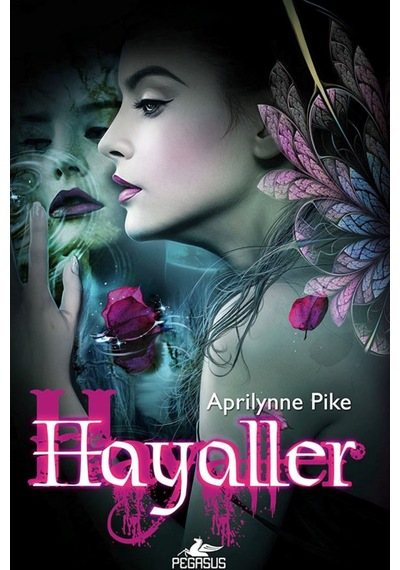 Hayaller-Peri Serisi-3 - Aprilynne Pike - Pegasus