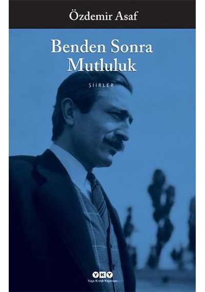 Kitapkültürsarayı Benden Sonra Mutluluk - Özdemir Asaf - Yapı Kredi Yayınları
