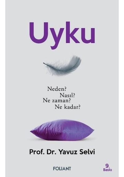 Uyku: Neden? Nasıl? Ne zaman? Ne kadar? - Yavuz Selvi - Foliant