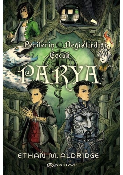 Parya: Perilerin Değiştirdiği Çocuk - Ethan M. Aldridge - Epsilon Yayınevi