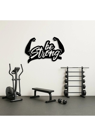 Be Strong Yazılı Motivasyonel Metal Duvar Tablosu Siyah