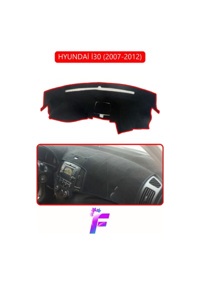 Hyundai İ30 2007-2012 Uyumlu Torpido Örtüsü Kolay Montaj Yansıma Önleyici Tam Koruma G51