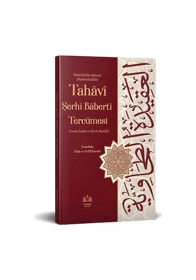 Tahaviyye Şerhi Baberti Tercümesi Kırık Manalı - Geniş İzahlı...