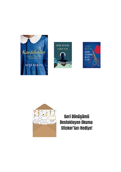 Kardelenler + Yarın Yok + Her Yerde Kan Var Ciltli + Okuma Sticker'ları