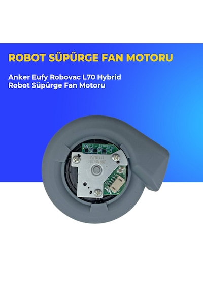 Anker Eufy Robovac L70 Hybrid Robot Süpürge Fan Motoru