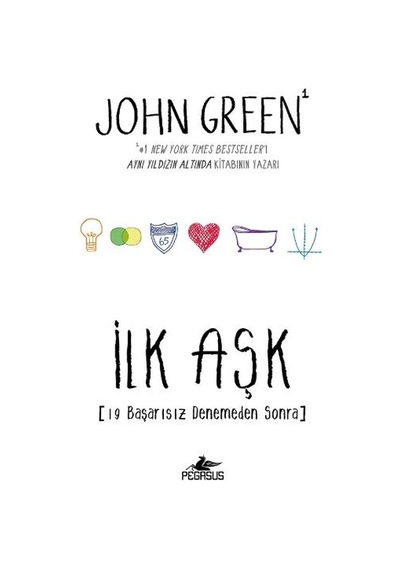 İlk Aşk - John Green - Pegasus