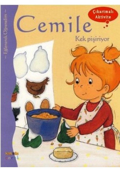 Cemile Kek Pişiriyor - Aline de Petingy - Kaknüs Yayınları