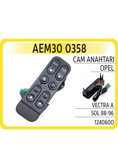 Aem Cam Açma Anahtarı Düğmesi Sol Dörtlü Opel Vectra A 88 95 Aem30 0358 1240600 90312109 90228096