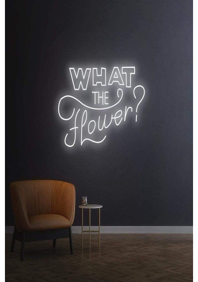 What The Flower Yazılı Neon Tabela Beyaz