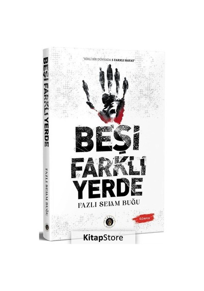 Beşi Farklı Yerde / Fazlı Selam Buğu