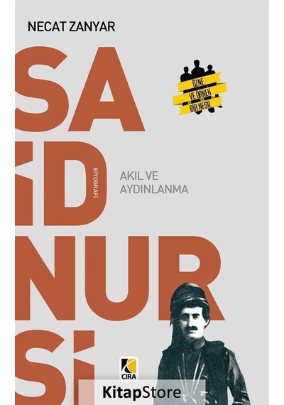 Said Nursi Akıl ve Aydınlanma - Necat Zanyar - Çıra Yayınları